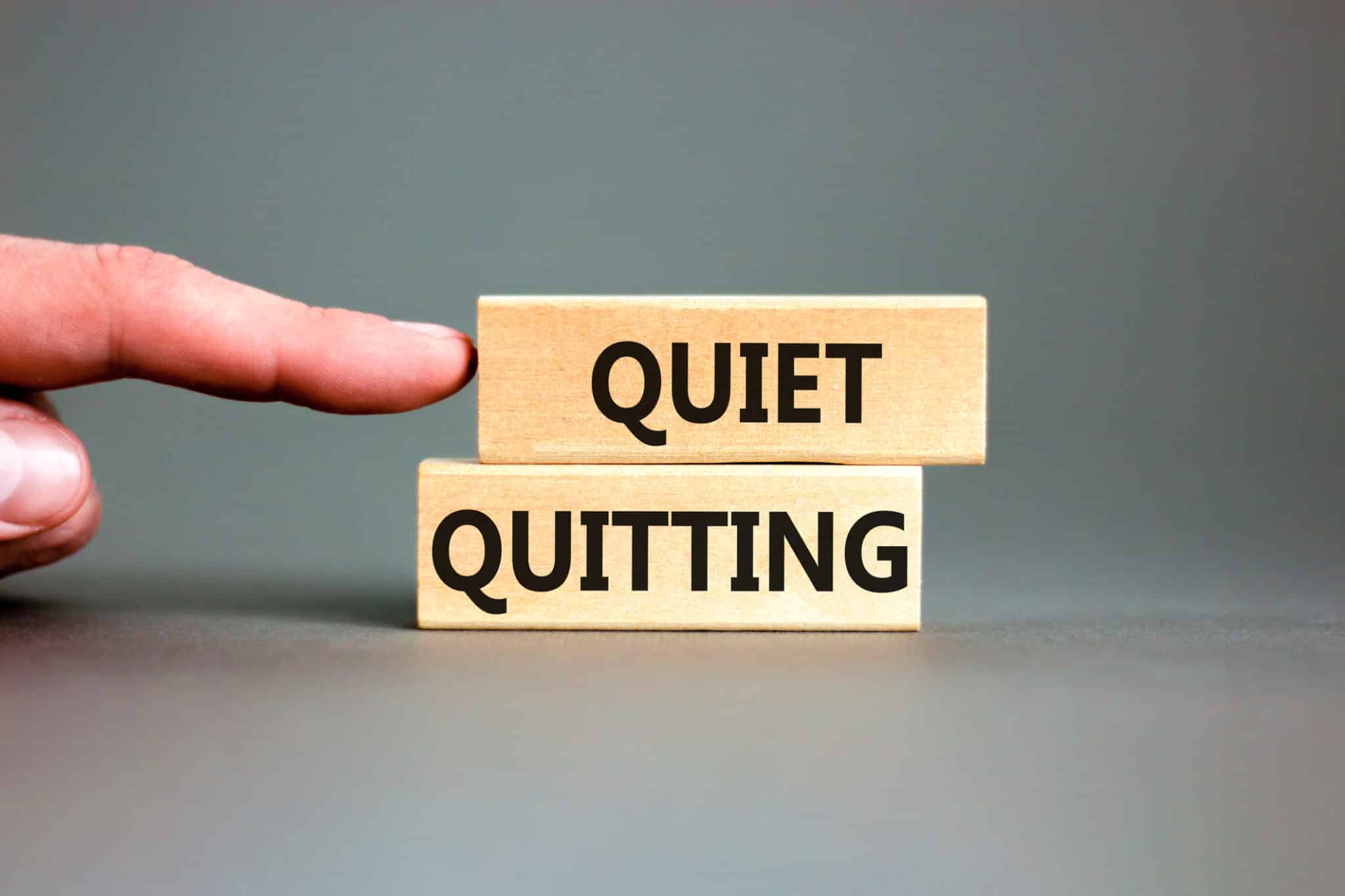 Do Your Employees Quietly Quit?